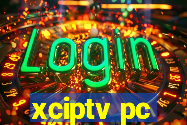 xciptv pc